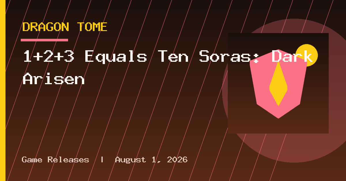 1+2+3 Equals Ten Soras: Dark Arisen