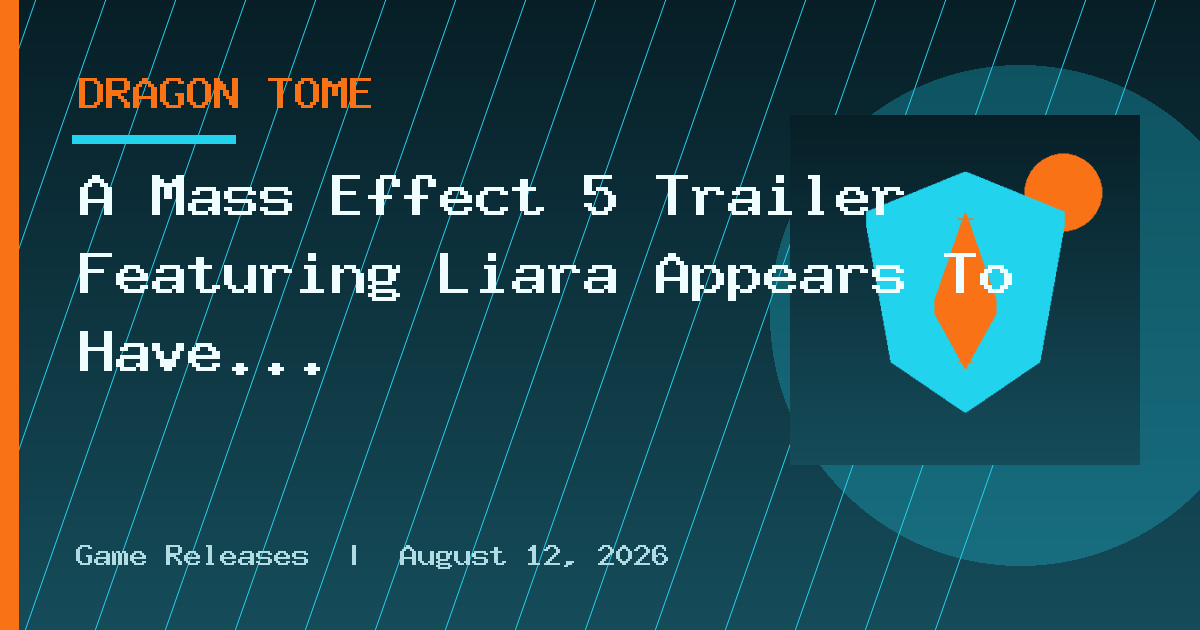A Mass Effect 5 Trailer Featuring Liara Appears To Have Leaked