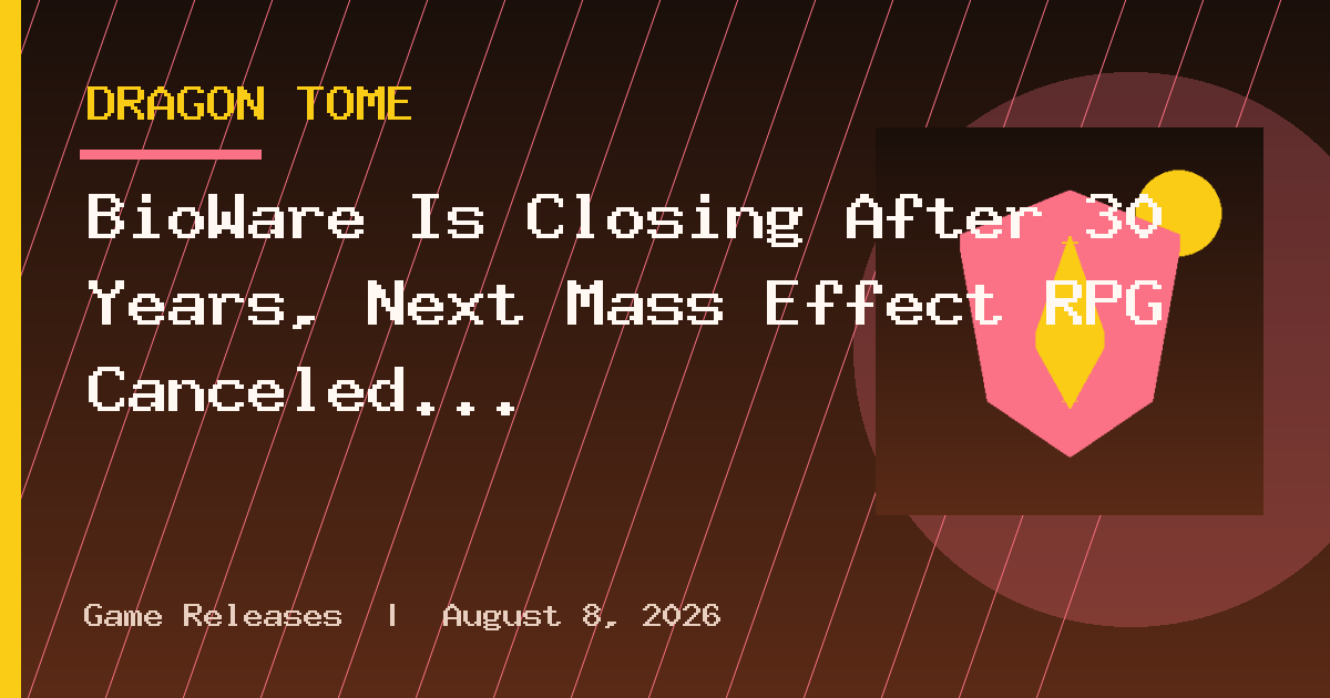 BioWare Is Closing After 30 Years, Next Mass Effect RPG Canceled