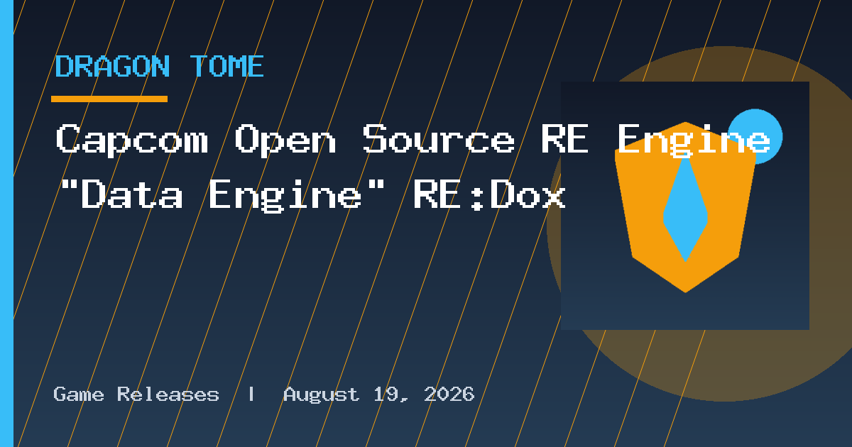Capcom Open Source RE Engine “Data Engine” RE:Dox