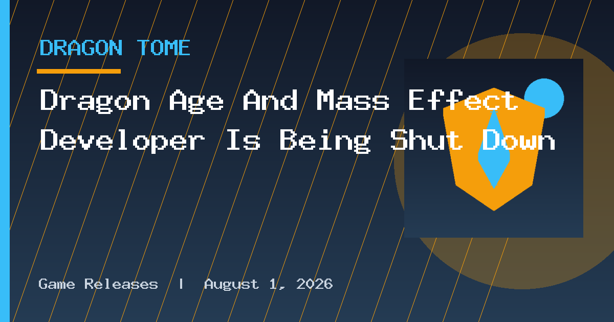 Dragon Age And Mass Effect Developer Is Being Shut Down