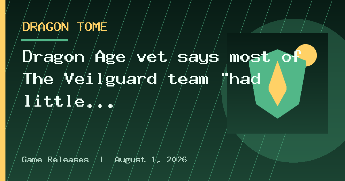 Dragon Age vet says most of The Veilguard team "had little or no say
