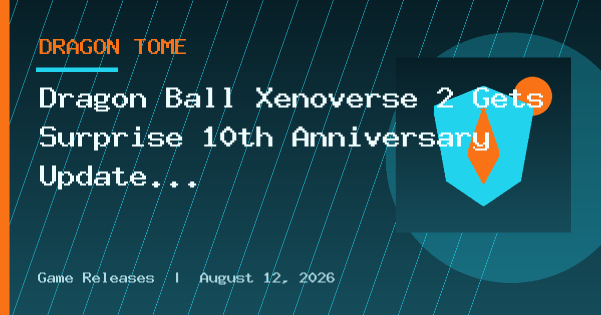 Dragon Ball Xenoverse 2 Gets Surprise 10th Anniversary Update This Week
