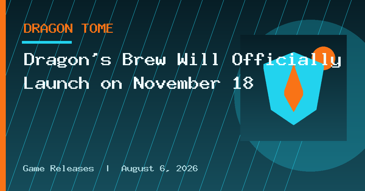 Dragon's Brew Will Officially Launch on November 18
