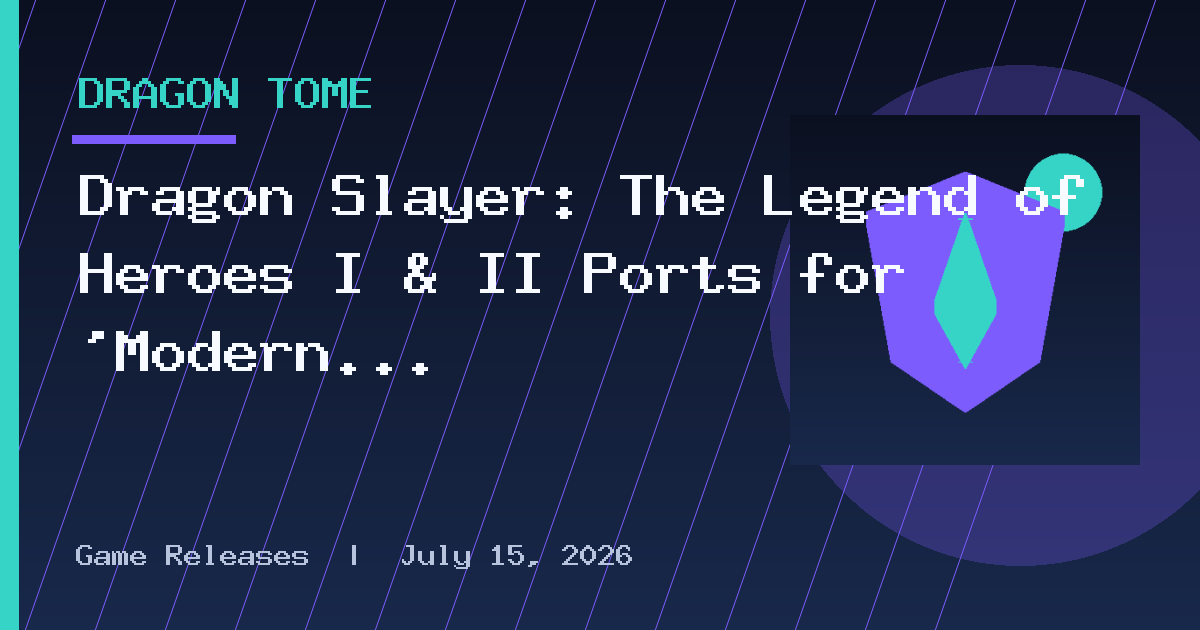 Dragon Slayer: The Legend of Heroes I & II Ports for ‘Modern Consoles’ Announced