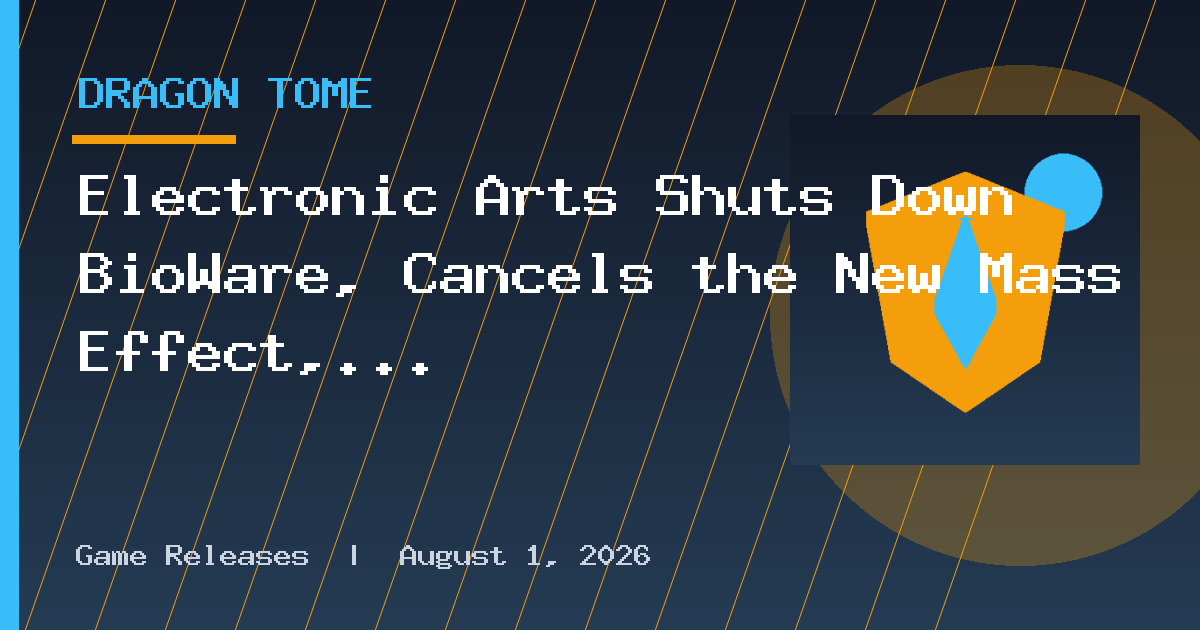 Electronic Arts Shuts Down BioWare, Cancels the New Mass Effect, and Cuts 400
