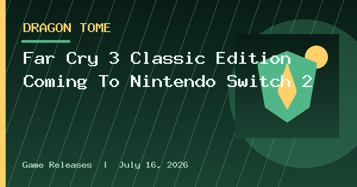 Far Cry 3 Classic Edition Coming To Nintendo Switch 2