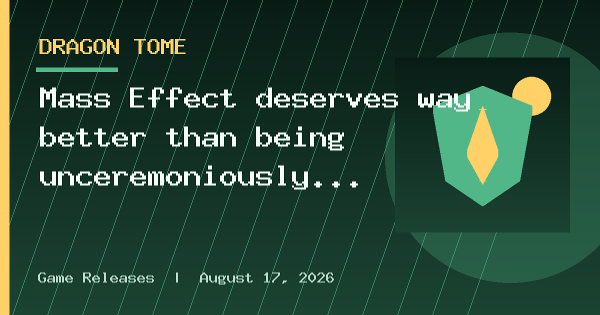 Mass Effect deserves way better than being unceremoniously chewed up and spit