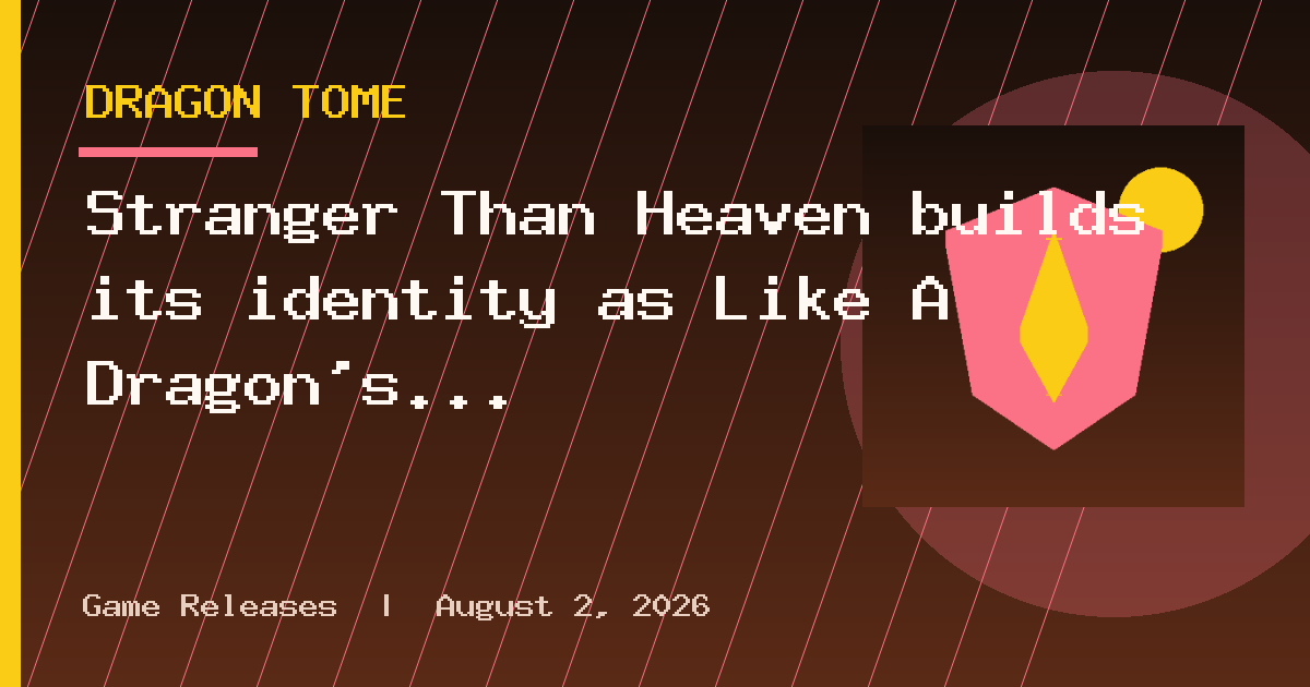 Stranger Than Heaven builds its identity as Like A Dragon's more relentless