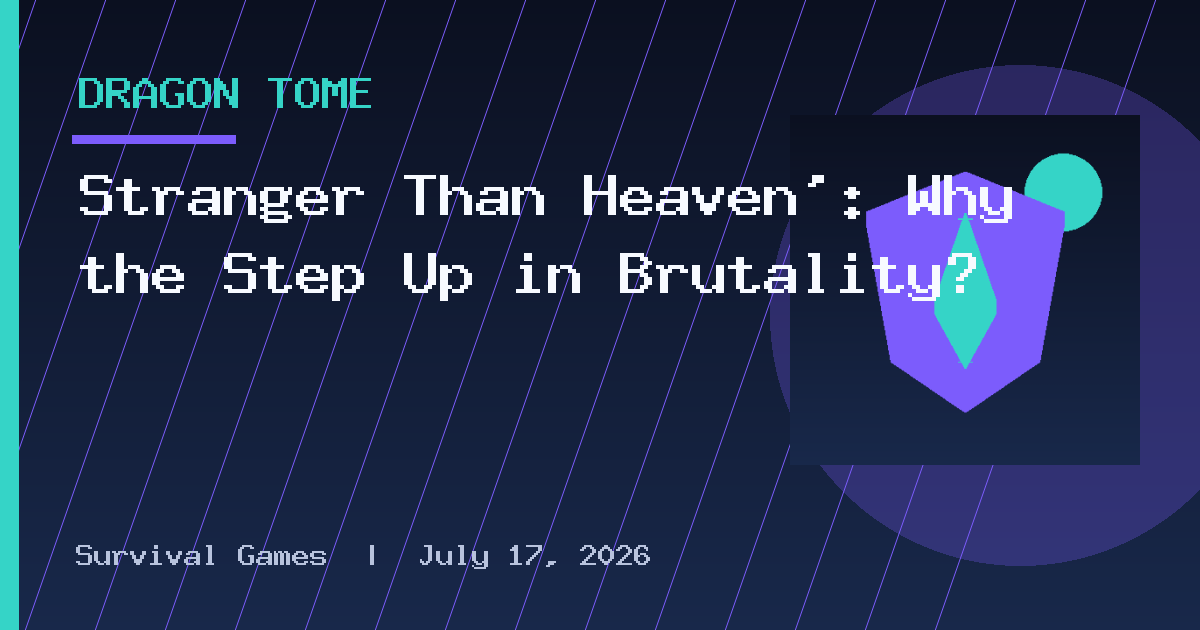Stranger Than Heaven': Why the Step Up in Brutality?